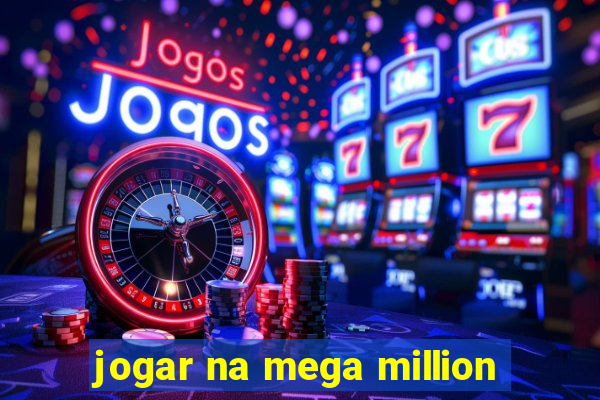 jogar na mega million