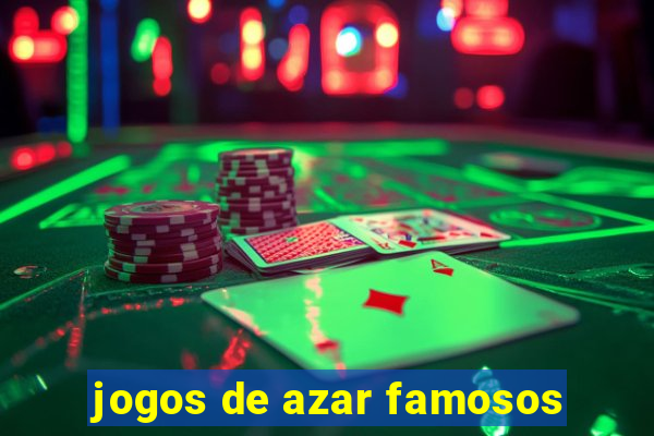 jogos de azar famosos