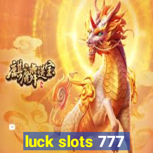 luck slots 777