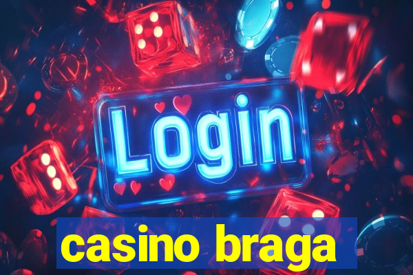 casino braga