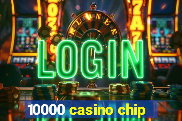 10000 casino chip