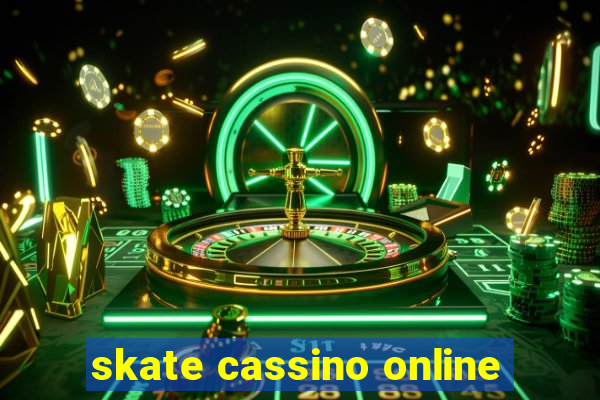 skate cassino online