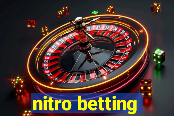 nitro betting