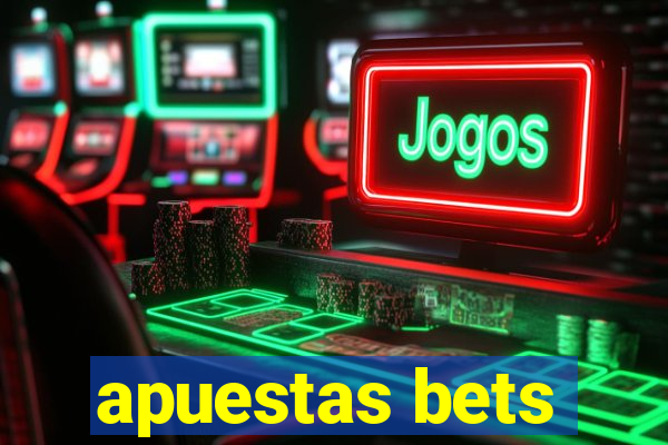 apuestas bets