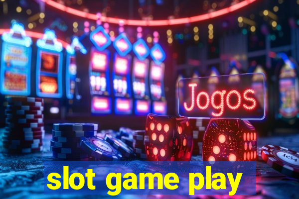 slot game play