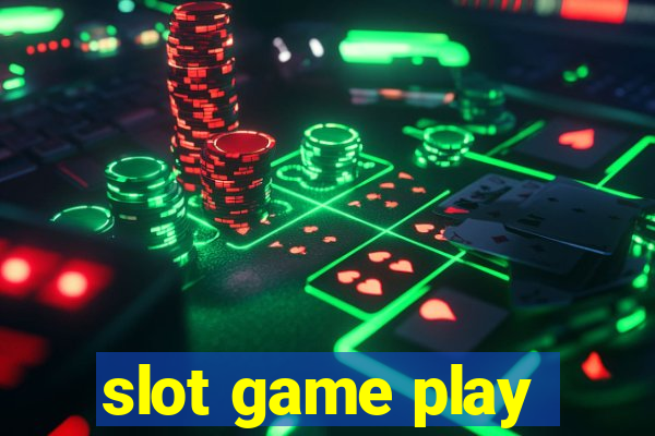 slot game play