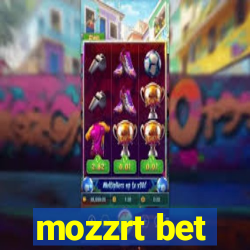 mozzrt bet