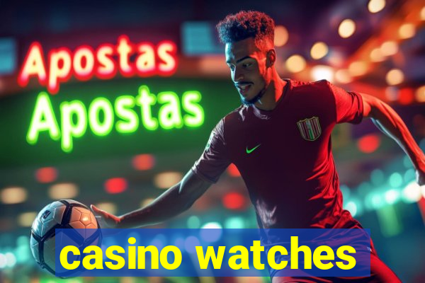 casino watches