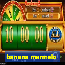 banana marmelo