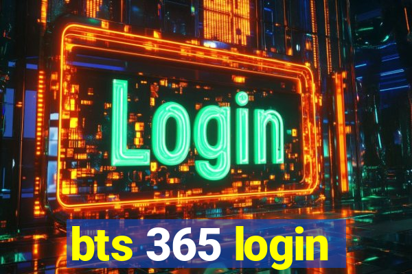 bts 365 login