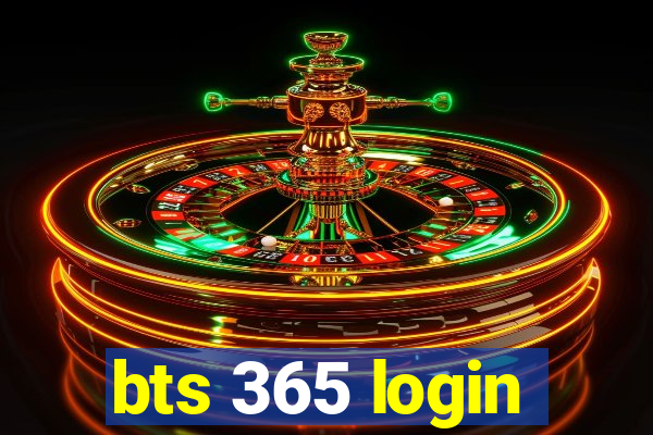 bts 365 login