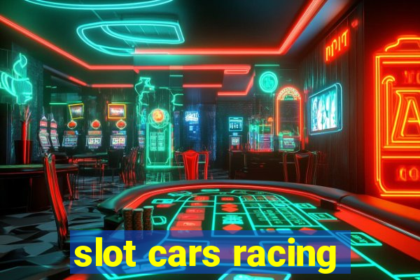 slot cars racing