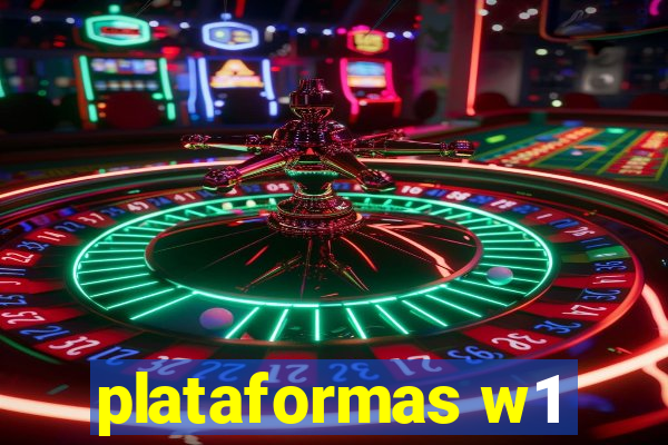 plataformas w1