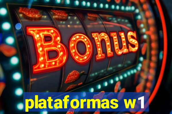 plataformas w1