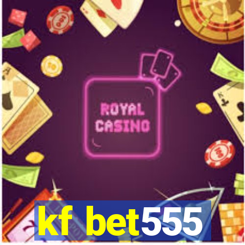 kf bet555