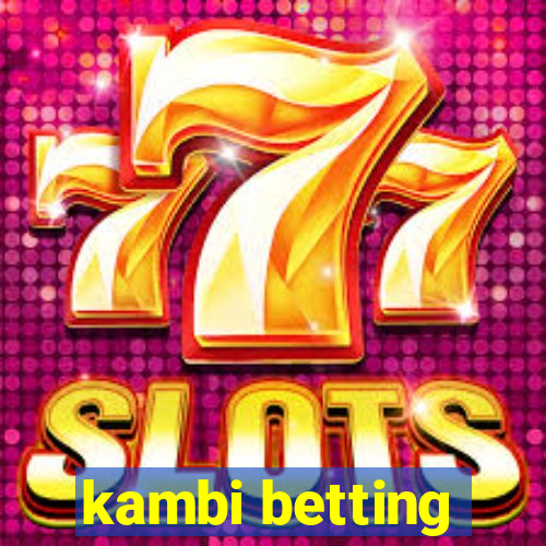 kambi betting