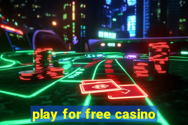 play for free casino