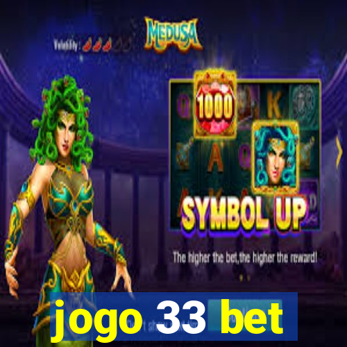 jogo 33 bet