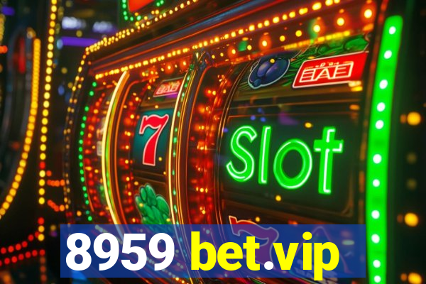 8959 bet.vip