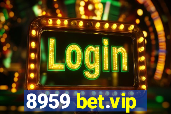 8959 bet.vip