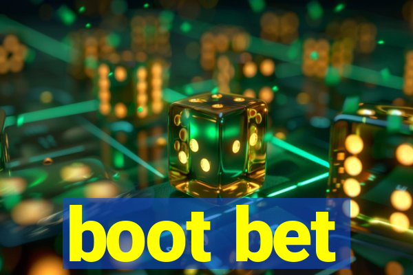 boot bet