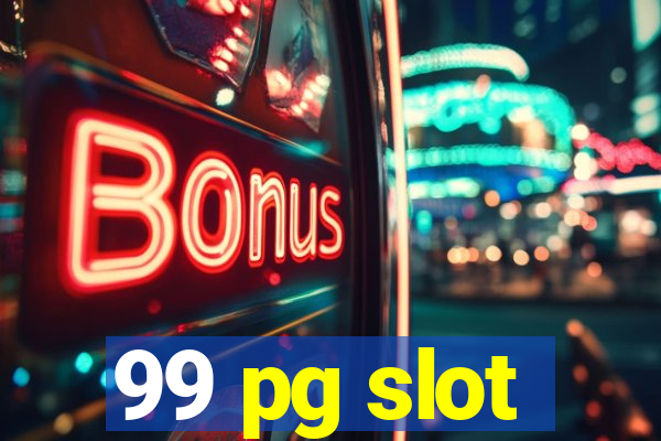 99 pg slot