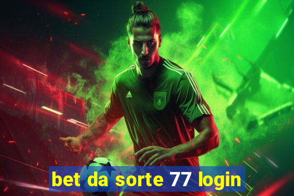 bet da sorte 77 login