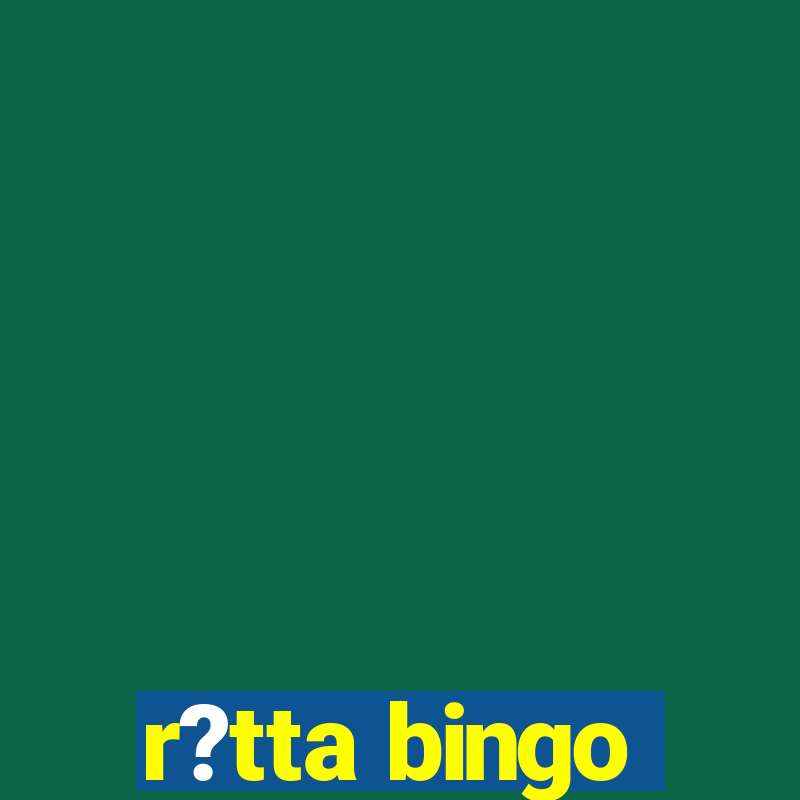 r?tta bingo