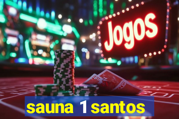 sauna 1 santos