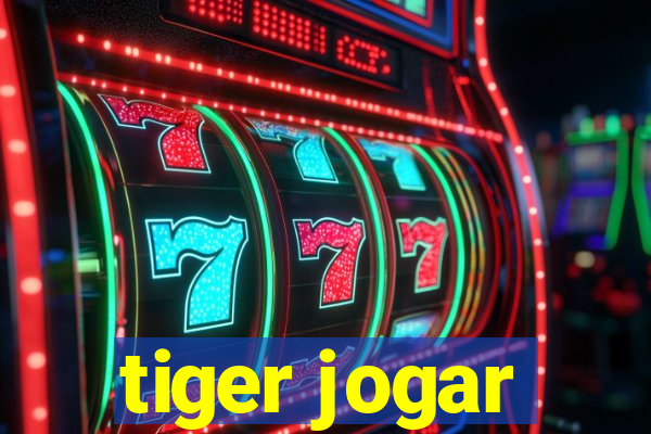 tiger jogar