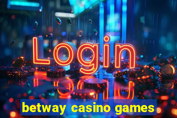 betway casino games