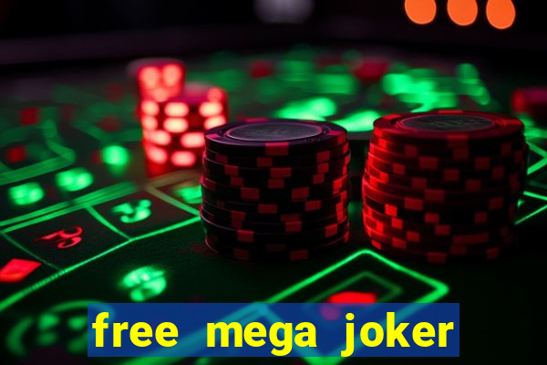 free mega joker slot games