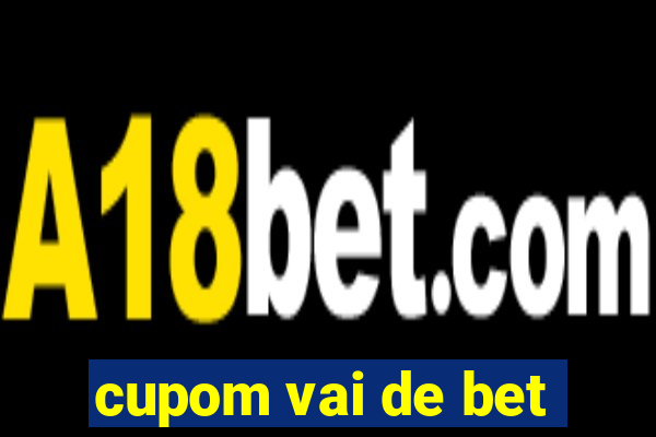 cupom vai de bet