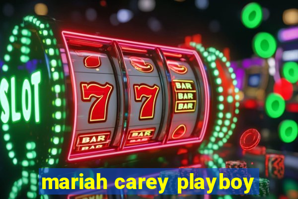 mariah carey playboy