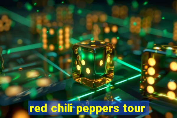 red chili peppers tour