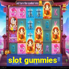 slot gummies