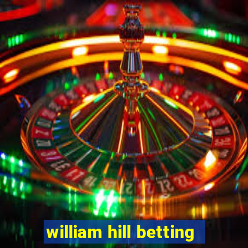 william hill betting