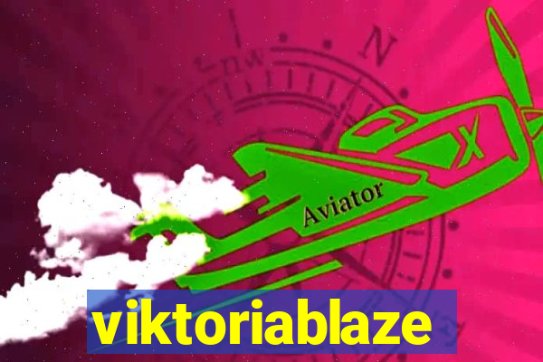 viktoriablaze