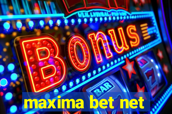 maxima bet net