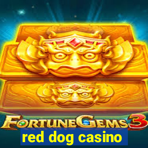 red dog casino