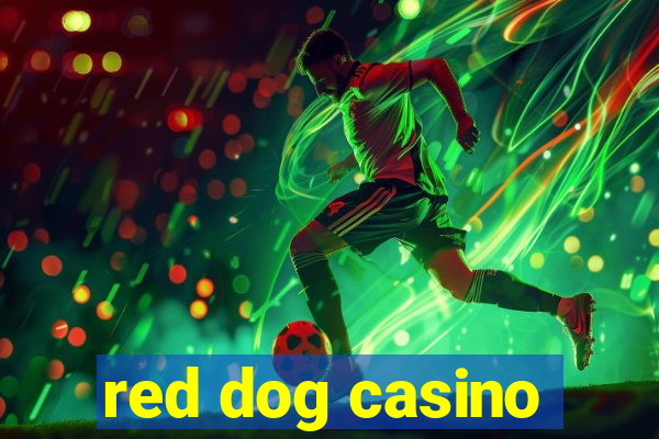 red dog casino