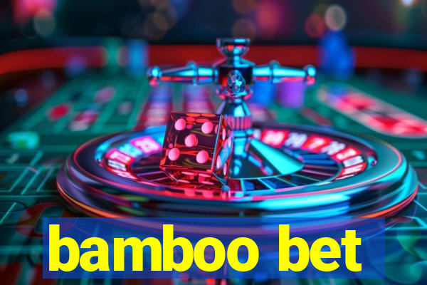 bamboo bet