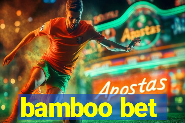 bamboo bet