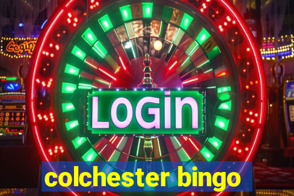 colchester bingo