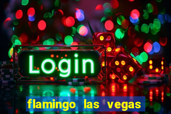 flamingo las vegas hotel and casino