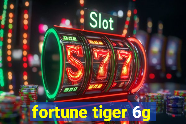 fortune tiger 6g