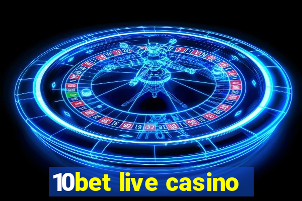 10bet live casino