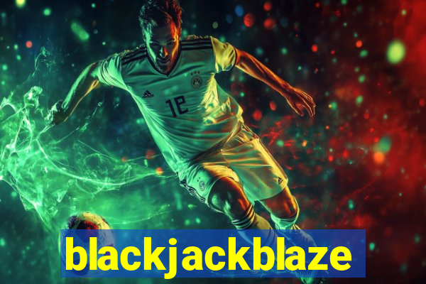 blackjackblaze