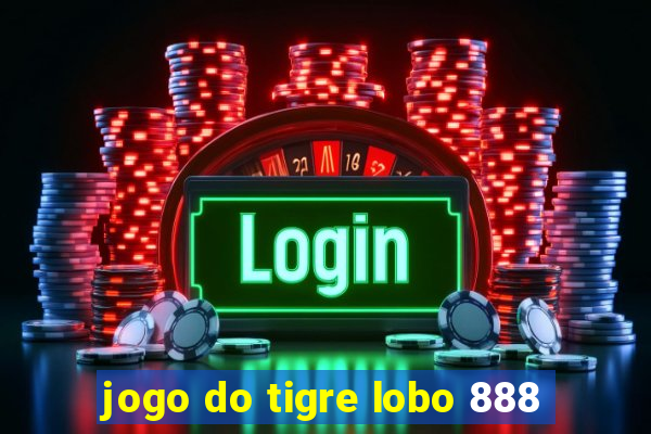 jogo do tigre lobo 888