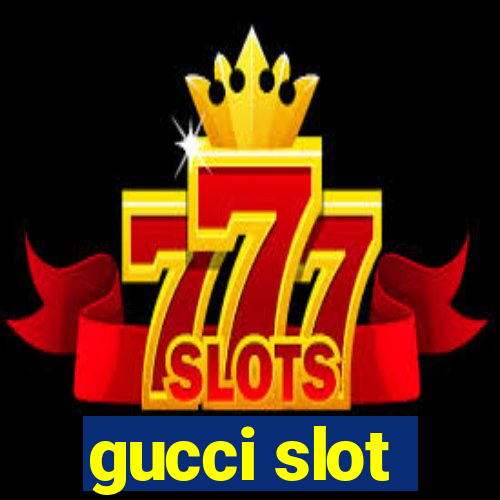 gucci slot